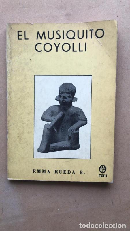 Libros: El musiquito coyolli - Emma Rueda
