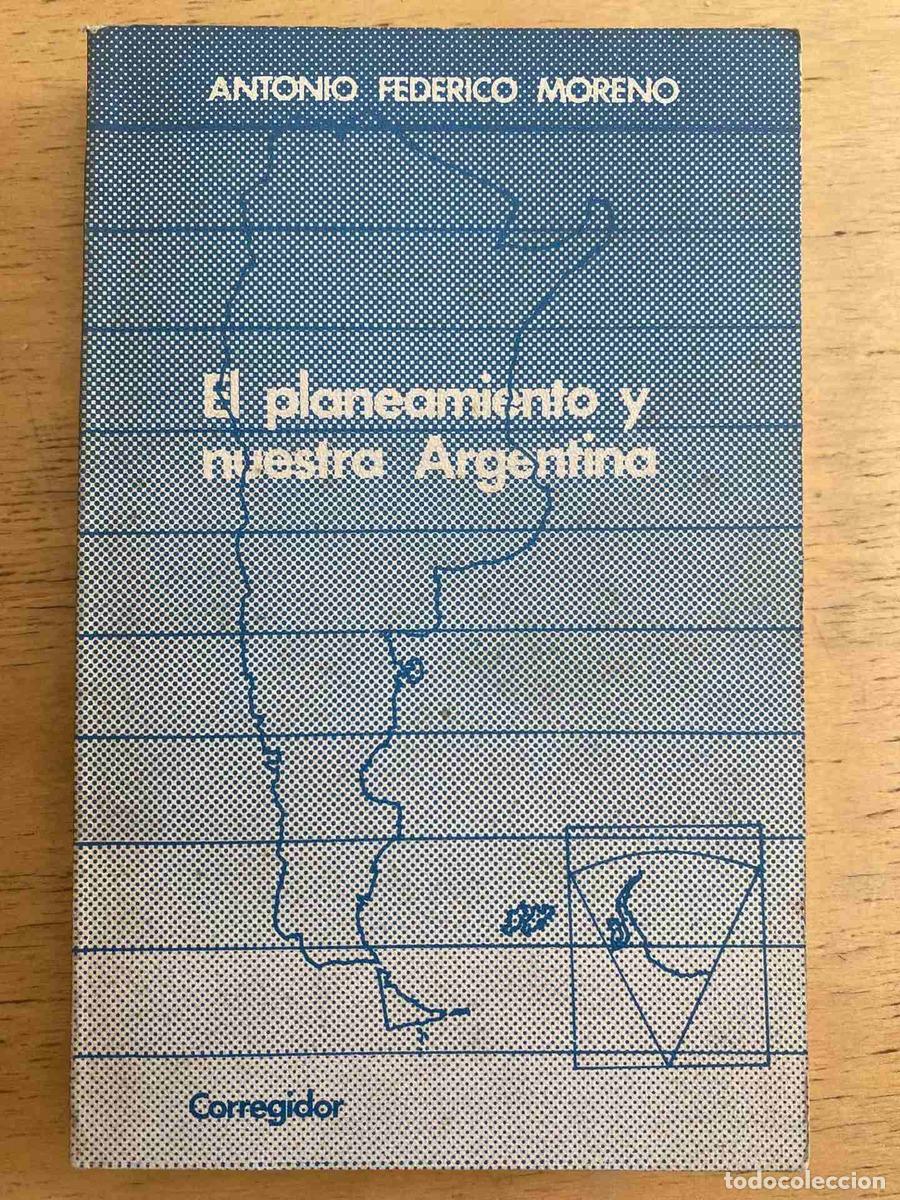 Libros: El planeamiento y nuestra argentina - Antonio Federico Moreno