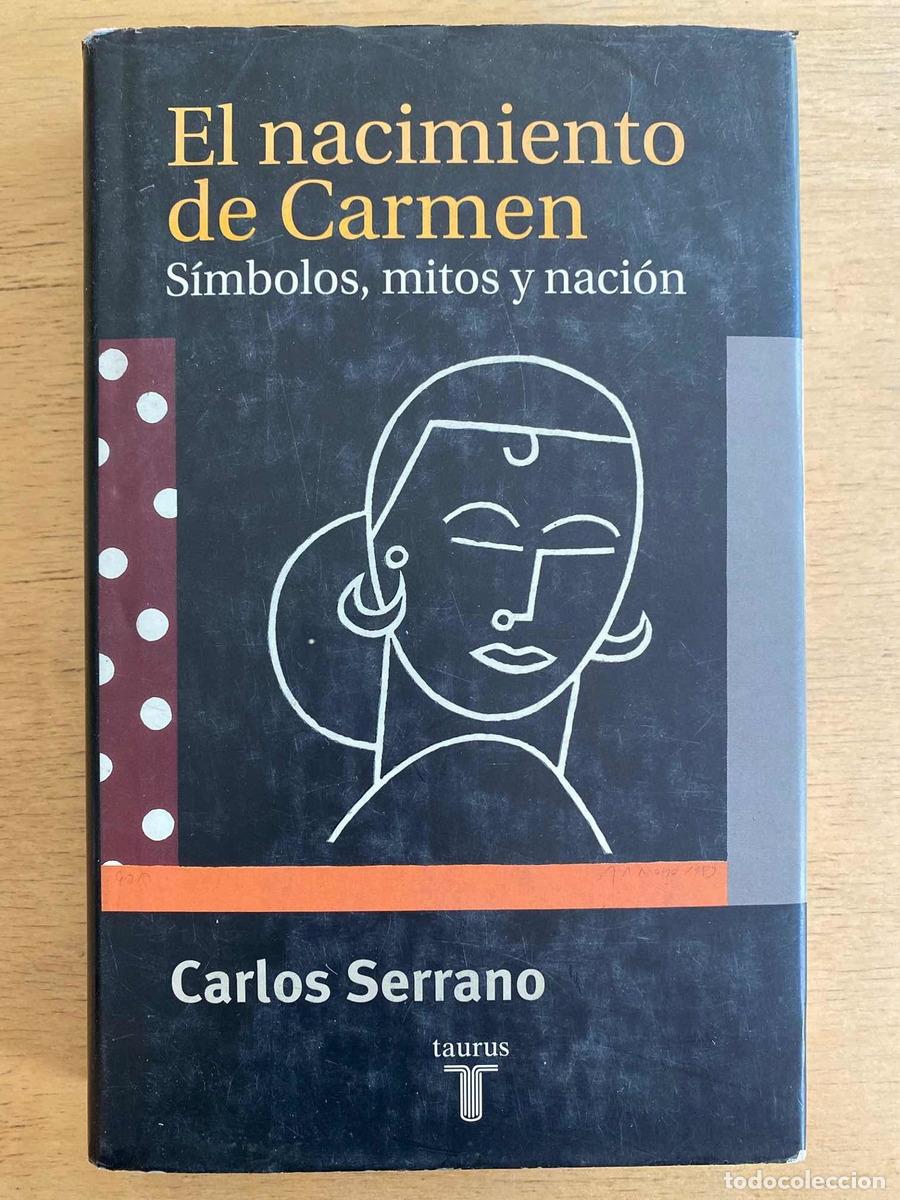 Libros: El nacimiento de Carmen - Carlos Serrano - Foto 1