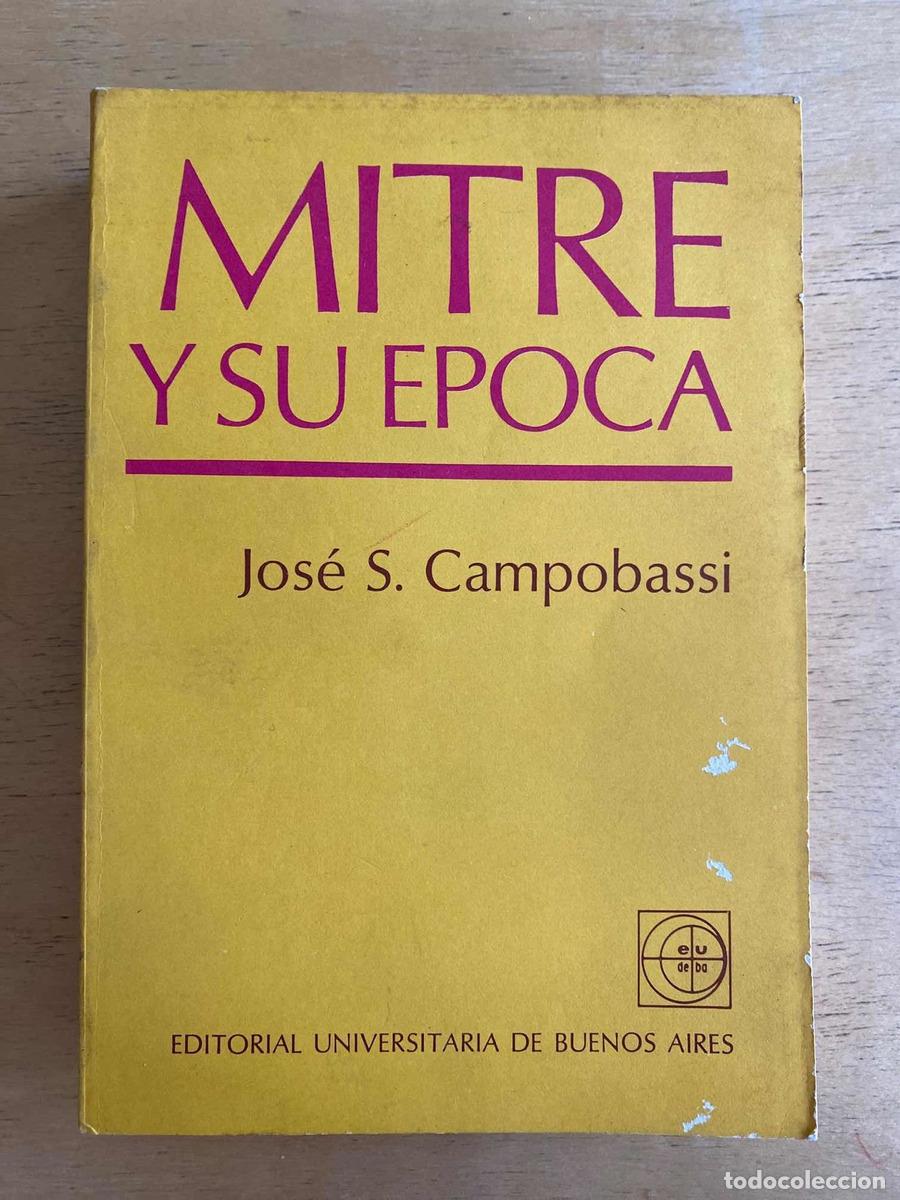 Libros: Mitre y su epoca - Campobassi Jose S. - Foto 1