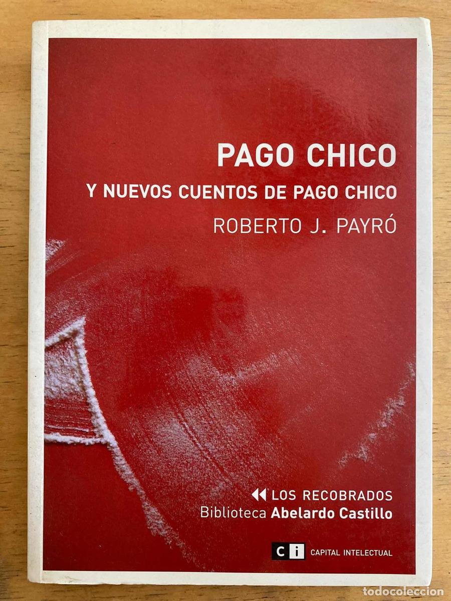 Libros: Pago chico - Payro Roberto - Foto 1