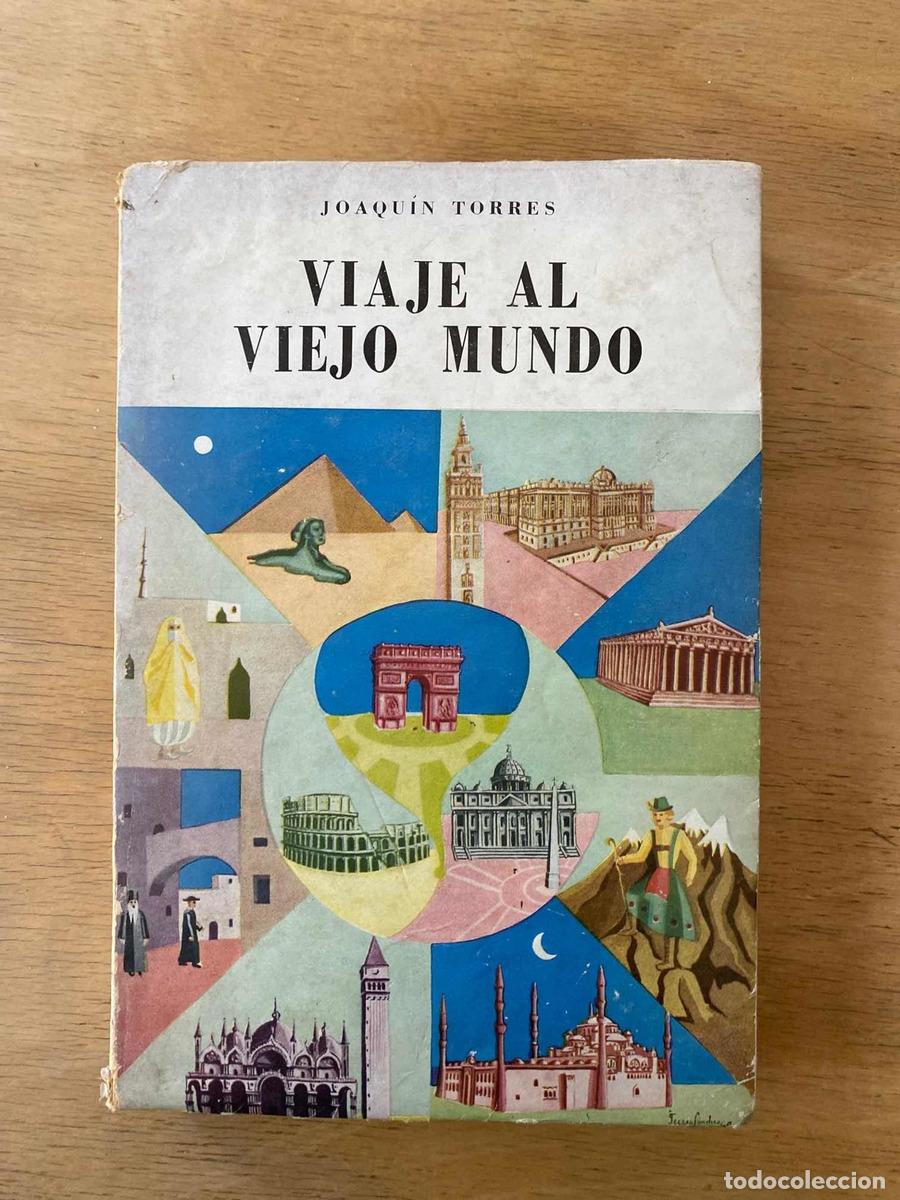 Libros: Viaje al viejo mundo - Joaquin Torres - Foto 1