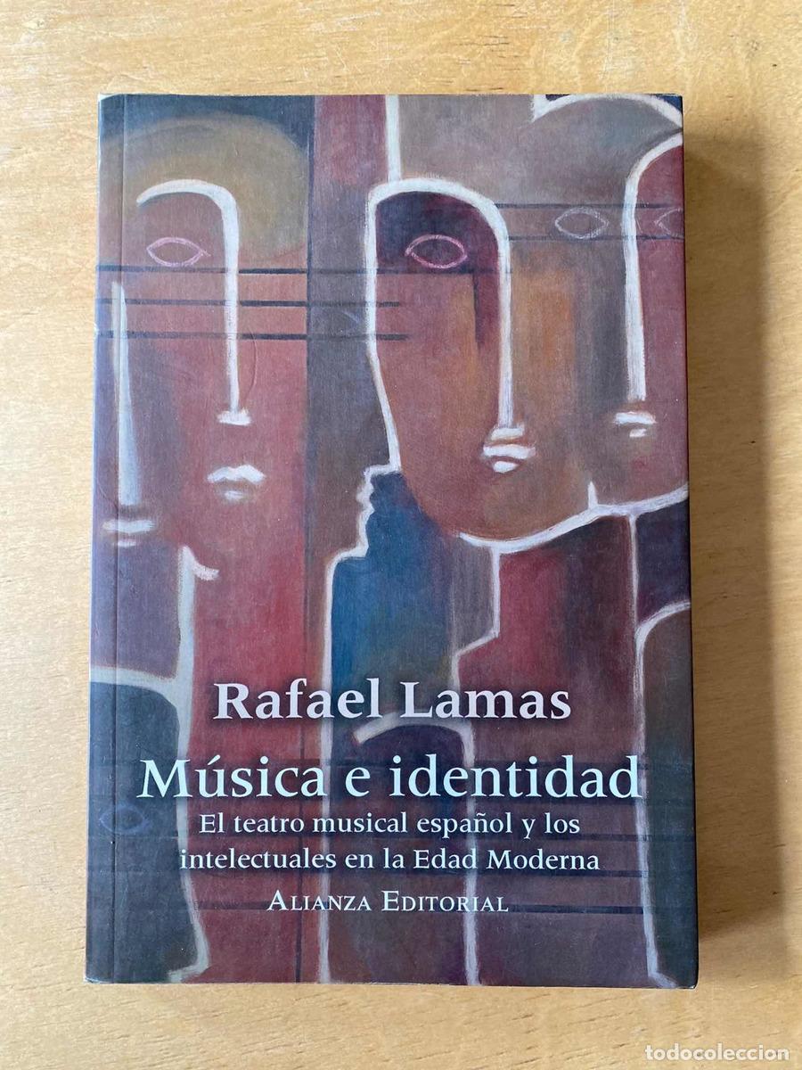 Livros em segunda m&atilde;o: Musica e identidad. El teatro musical espa&ntilde;ol y los intelectuales en la edad moderna - Lamas Rafael