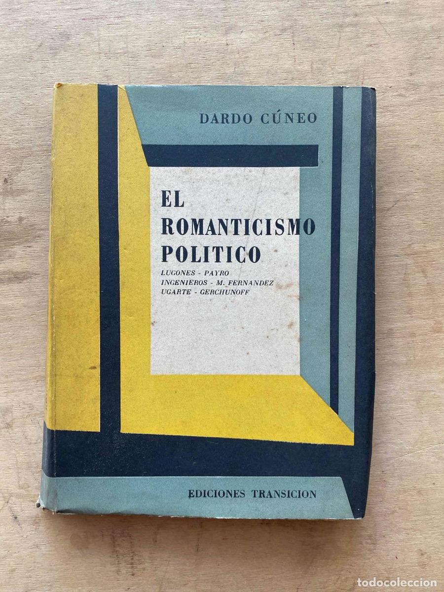 Libros: El romanticismo politico - Cuneo Dardo - Foto 1