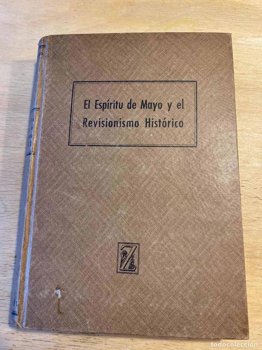 Libros: El espiritu de Mayo y el revisionismo historico - Barreiro Jose P.