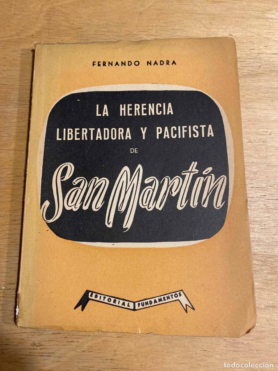 Libri di seconda mano: La herencia libertadora y pacifista de San Martin - Fernando Nadra