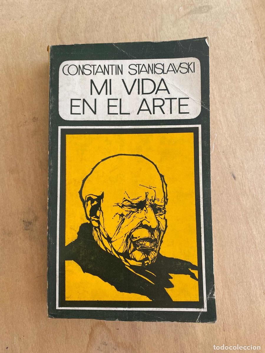 Libros: Mi vida en el arte - Constantin Stanislavski - Foto 1