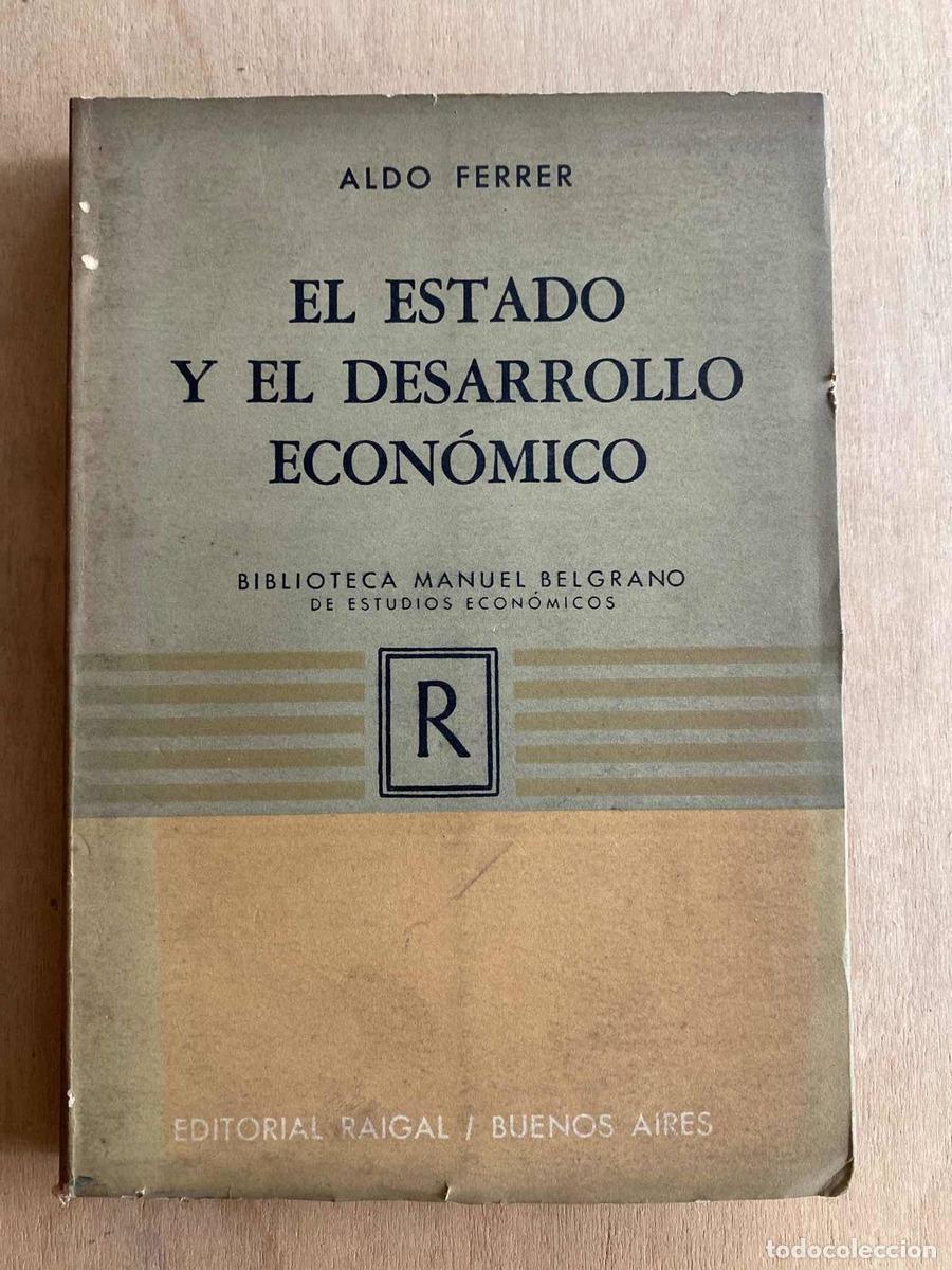 Libros: El estado y el desarrollo economico - Aldo Ferrer - Foto 1