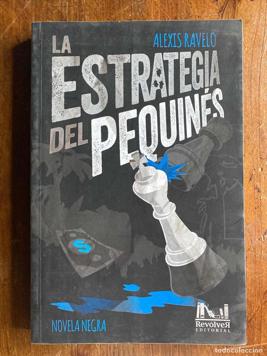 Livres: La estrategia del pequin&eacute;s - Alex Ravelo