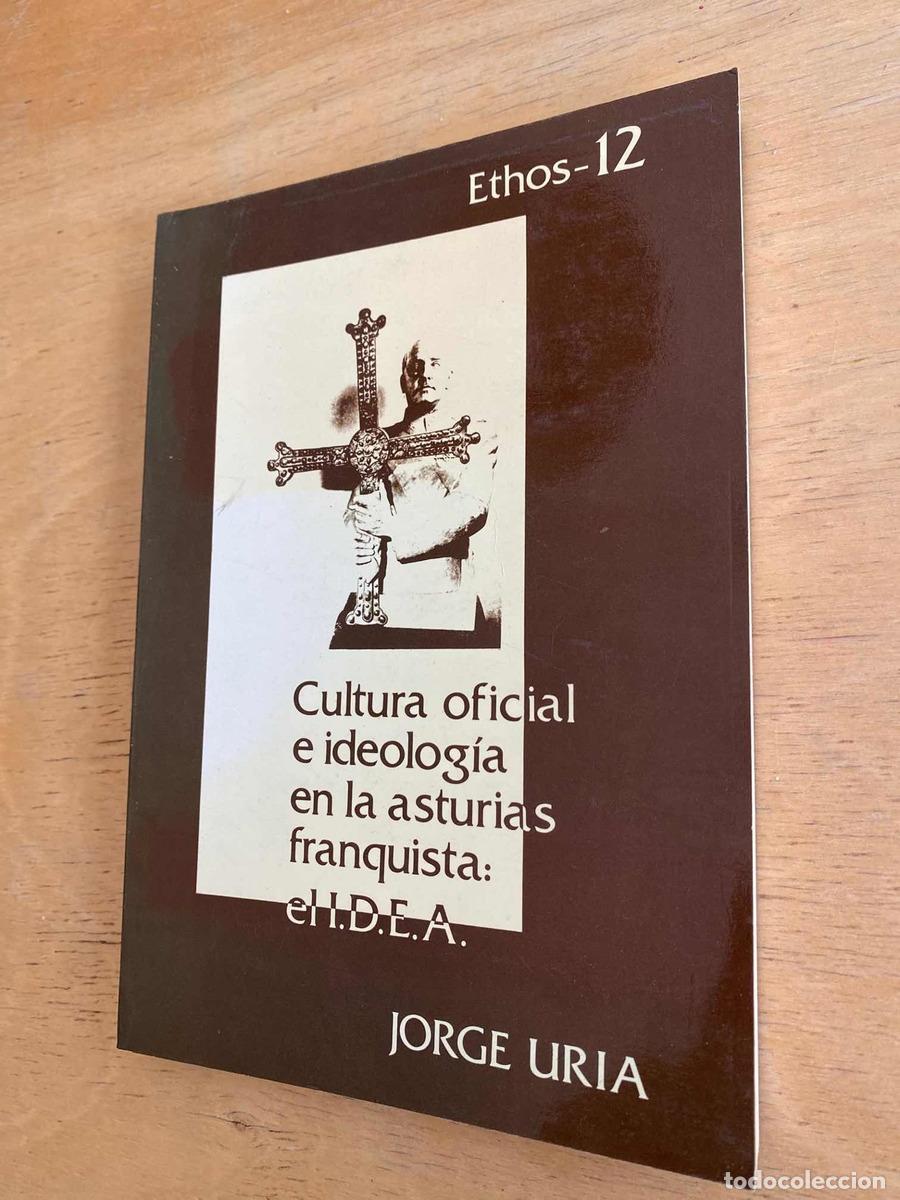 Livres: Cultura oficial e ideologia en las asturias franquistas - Jorge Uria