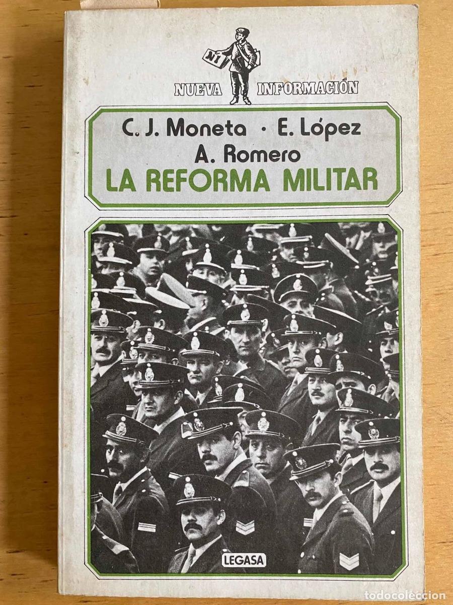 Libri di seconda mano: La reforma militar - A. C.j.; Lopez E.; Romero Moneta