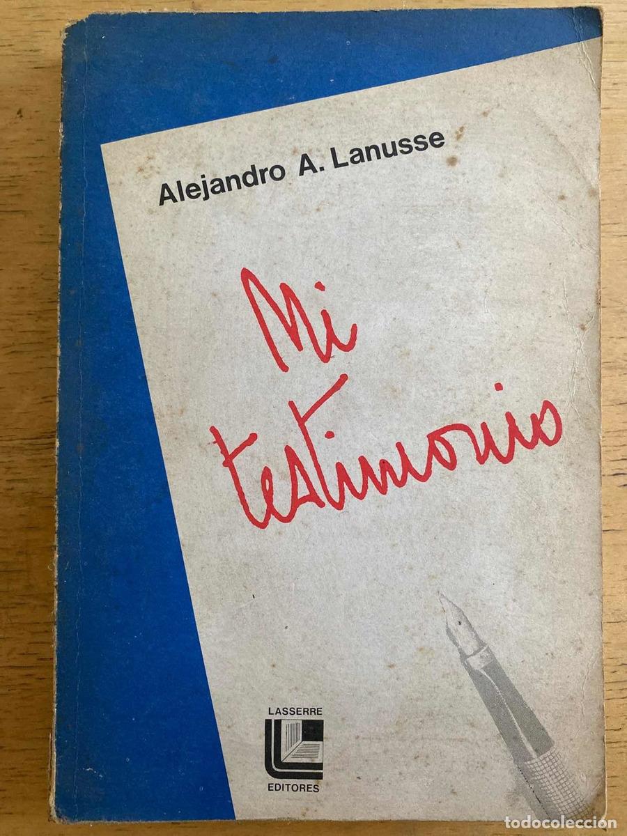 Libros: Mi testimonio - Alejandro Lanusse - Foto 1