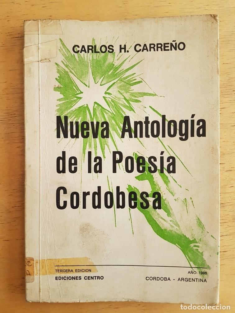 Libri di seconda mano: Nueva antologia de la poesia Cordobesa - Carlos H. Carre&ntilde;o
