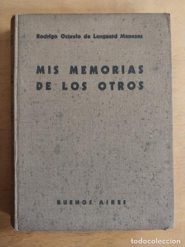Libri di seconda mano: Mis memorias de los otros - De Langaard Menezes Rodrigo Octavio