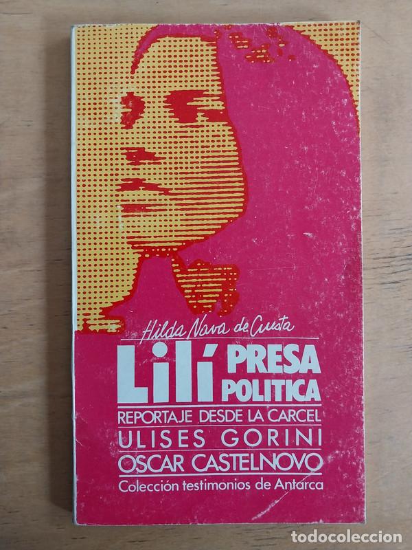 Libri di seconda mano: Lili, presa politica, reportaje desde la carcel - Gorini Oscar Ulises; Castelnovo