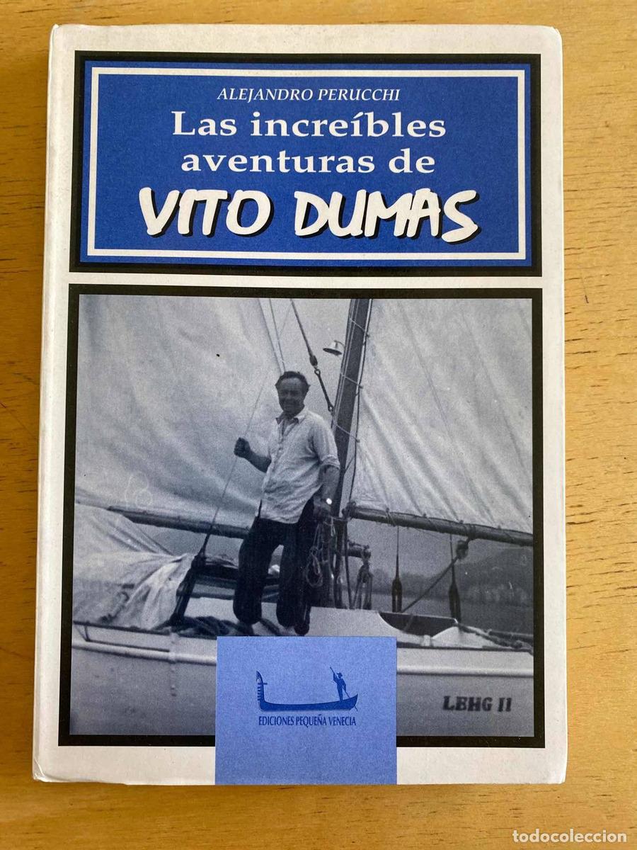Libros: Las increibles aventuras de Vito Dumas - Alejandro Perucchi - Foto 1