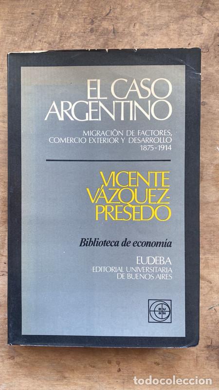 Libri di seconda mano: El caso argentino - Vazquez Presedo Vicente