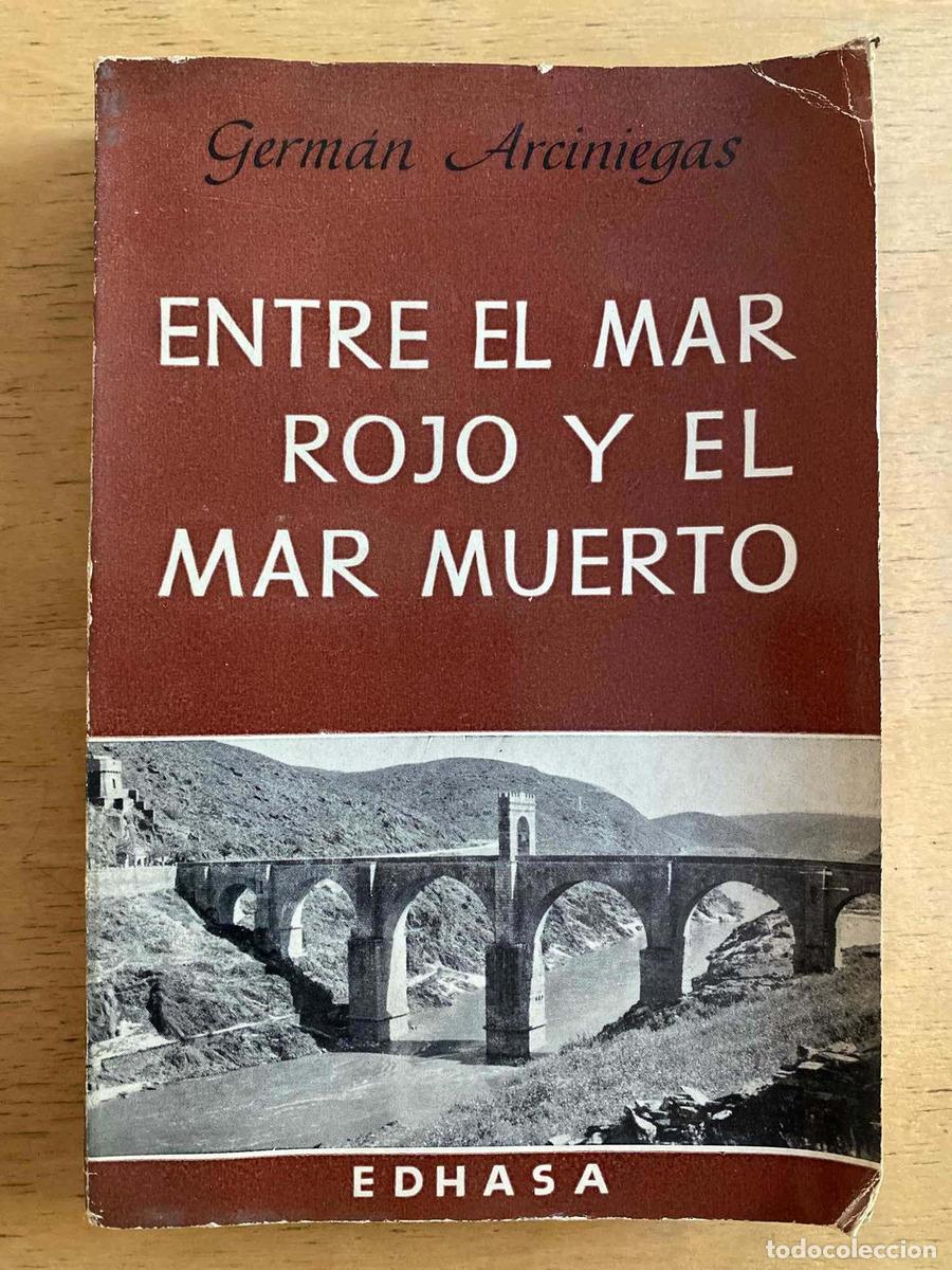 Libros: entre el mar rojo y el mar muerto - Arciniegas German - Foto 1