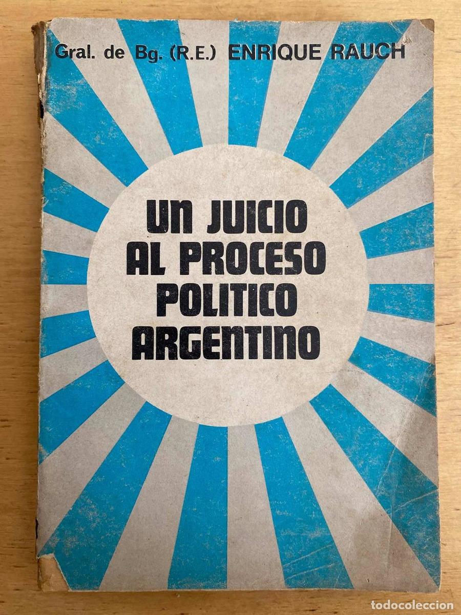 Livros em segunda m&atilde;o: Un juicio al proceso politico argentino - Enrique Rauch