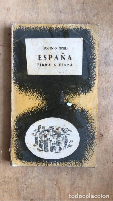 Libros: Espa&ntilde;a fibra a fibra - Eugenio Noel - Foto 1