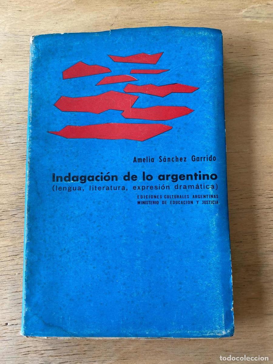 Libri di seconda mano: expresion dramatica), Indagacion de lo argentino (Lengua, Literatura - Amelia Sanchez Garrido