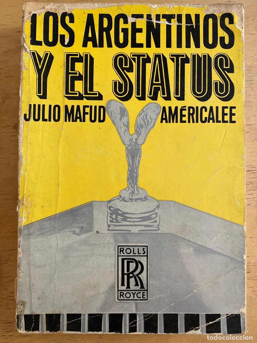 Libros: Los Argentinos y el status - Julio Mafud - Foto 1