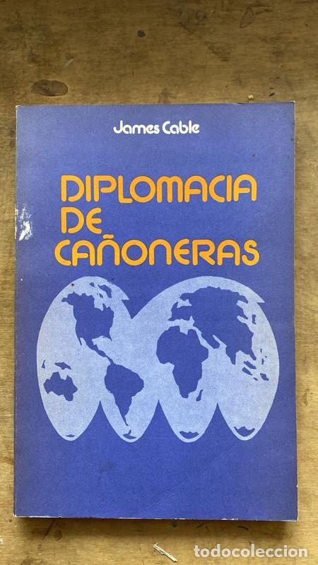 Libros: Diplomacia de Ca&ntilde;oneras - Cable James