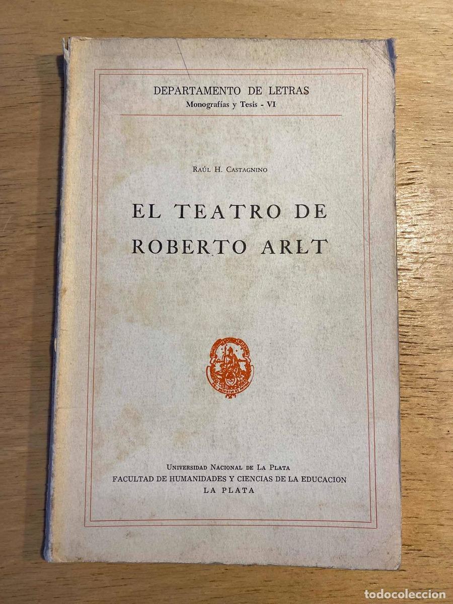Libros: El teatro de Roberto Arlt - Castagnino Raul - Foto 1