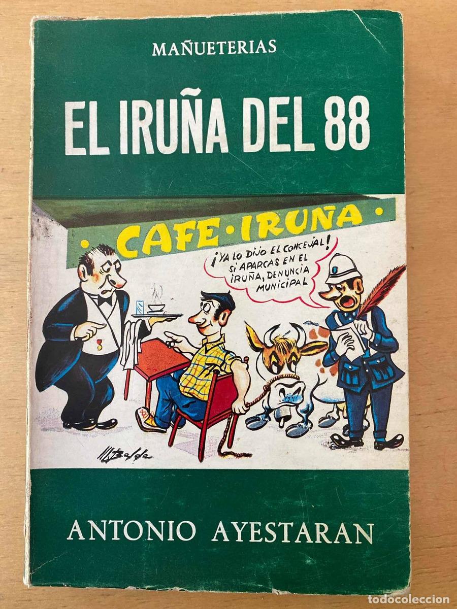 Libros: El Iru&ntilde;a del 88 - Antonio Ayestaran - Foto 1