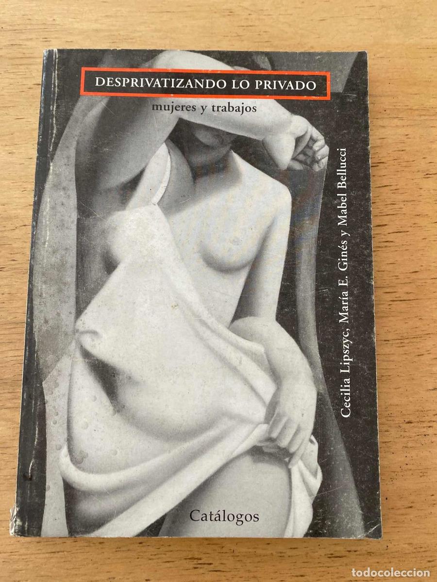 books: Desprivatizando lo privado. Mujeres y trabajos - Lipszyc; Gines; Bellucci