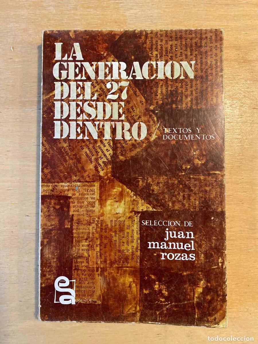 Libros: La generacion del 27 desde dentro. Textos y documentos - Juan Manuel Rozas - Foto 1