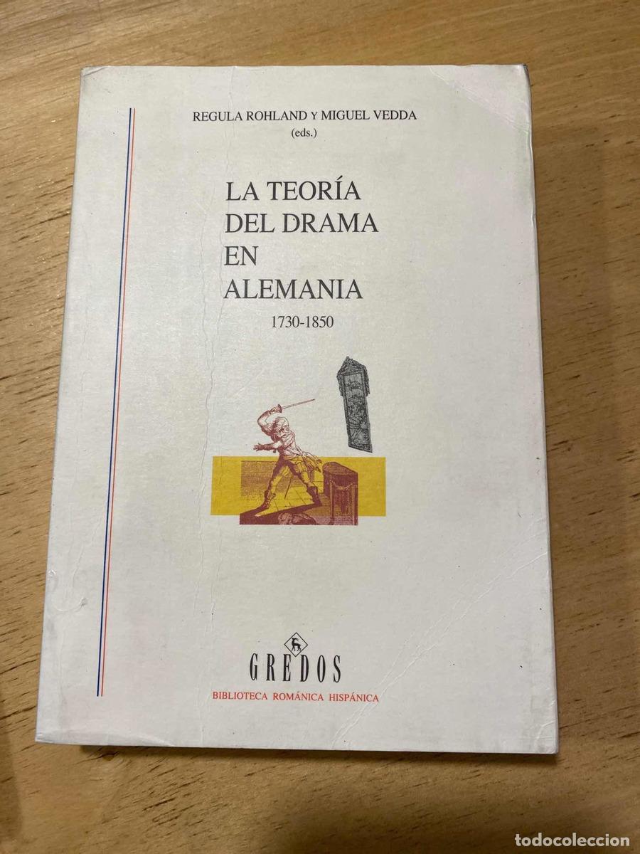 B&uuml;cher: La teoria del drama en Alemania 1730 - 1850 - Miguel (Eds.) Regula; Vedda Rohland