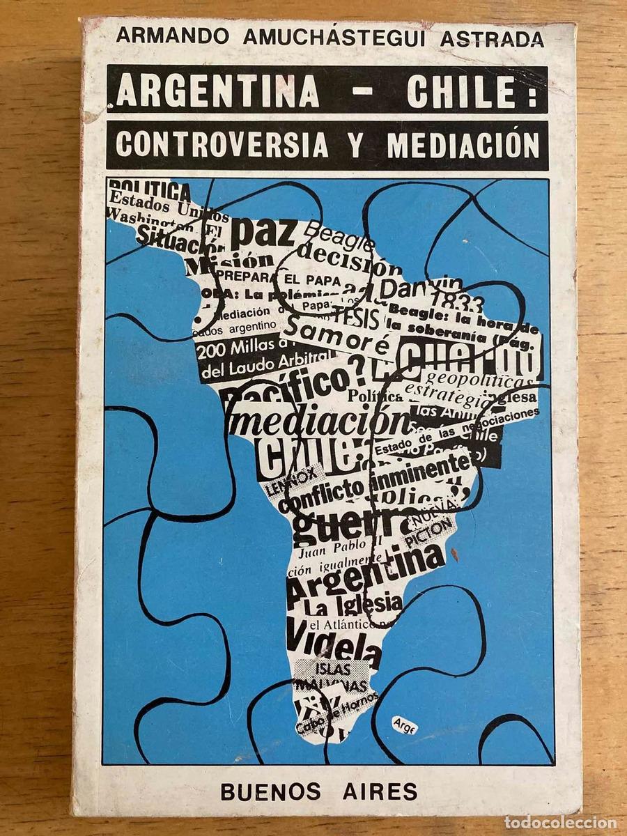 Libri di seconda mano: Argentina - Chile: controversia y mediacion - Amuchastegui Astrada Armando