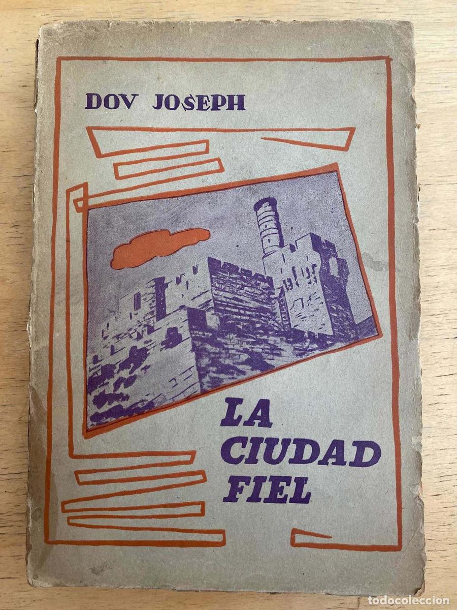 B&uuml;cher: 1948, el sitio de jerusalem, La ciudad fiel - Dov Joseph
