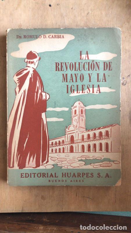 Livres: La revolucion de mayo y la iglesia - Carbia Romulo