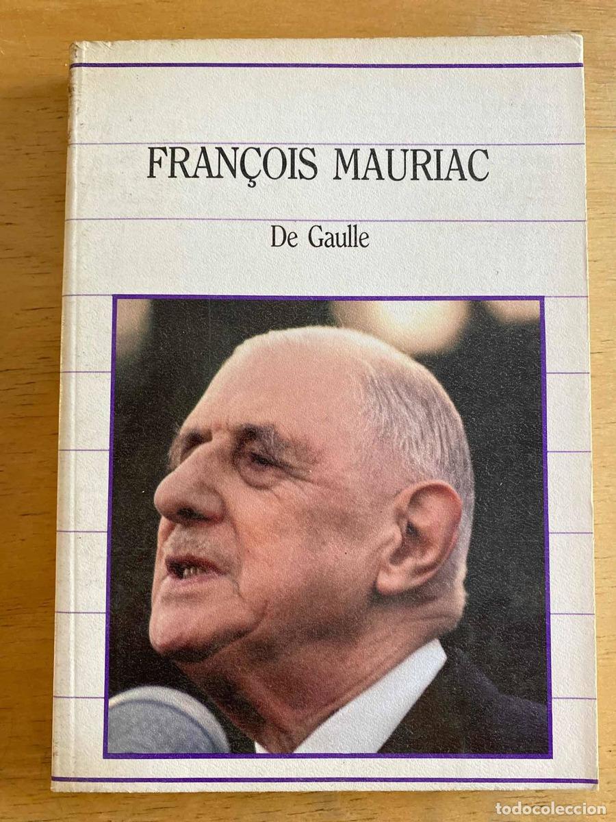Libros: De Gaulle - Francois Mauriac - Foto 1
