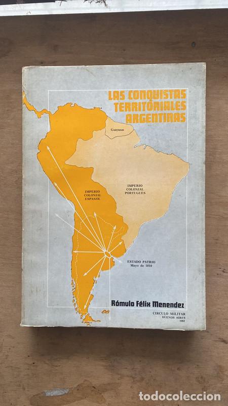 Livres: Las conquistas territoriales argentinas - Menendez Romulo Felix