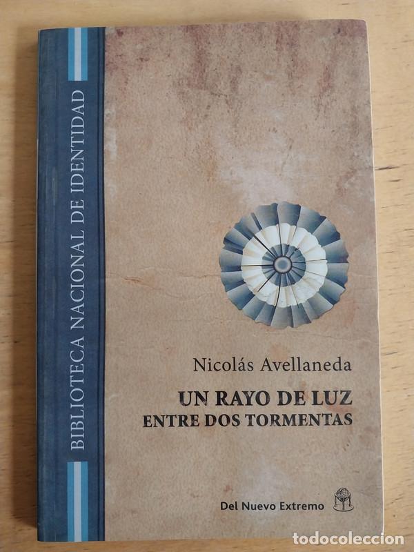 Libros: Un rayo de luz entre dos tormentas - Avellaneda Nicolas - Foto 1