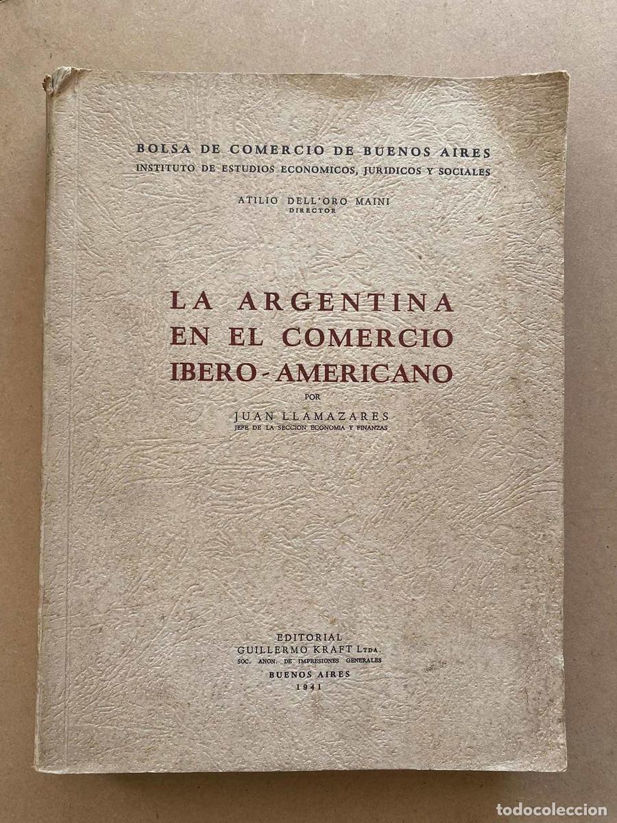 Livros em segunda m&atilde;o: La argentina en el comercio ibero americano - Juan Llamazares