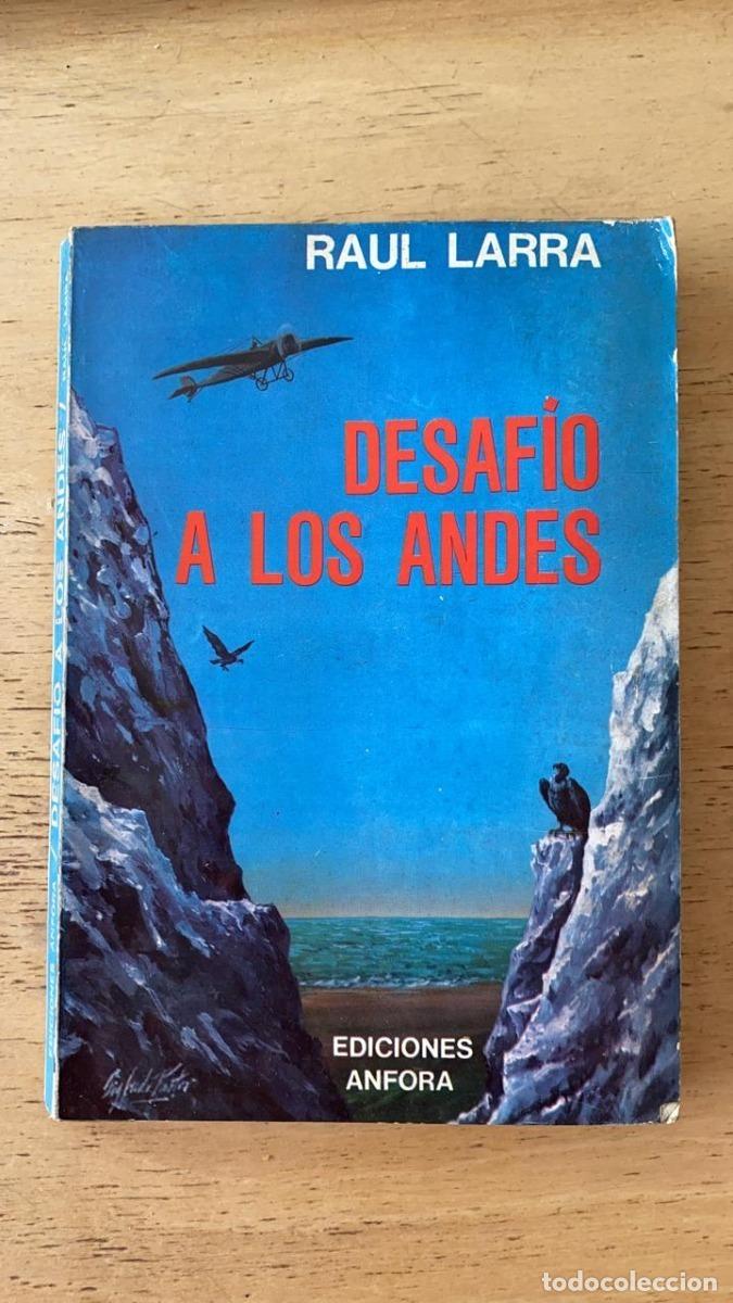 Libros: Desafio a Los Andes - Larra Raul - Foto 1