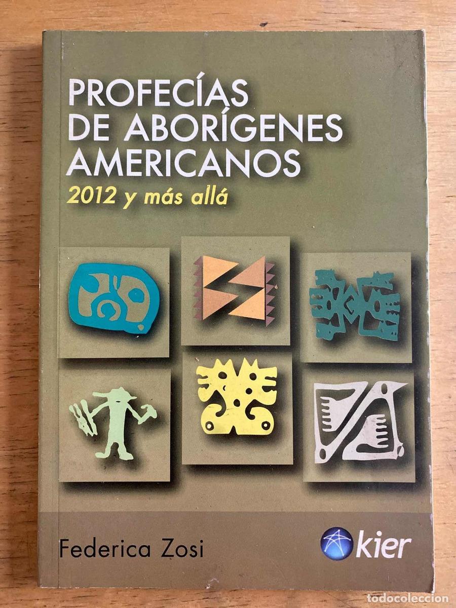 Libros: Profecias de aborigene americanos 2012 y mas alla - Federico Zosi
