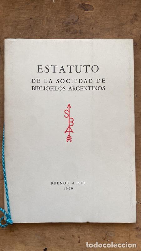 Libri di seconda mano: Estatuto de la sociedad de bibliofilos Argentinos - Estatuto de la sociedad de bibliofilos Argentino