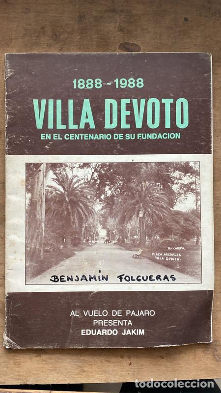 Libri di seconda mano: 1888 - 1988. Villa Devoto en el centenario de su Fundacion - Eduardo Jakim