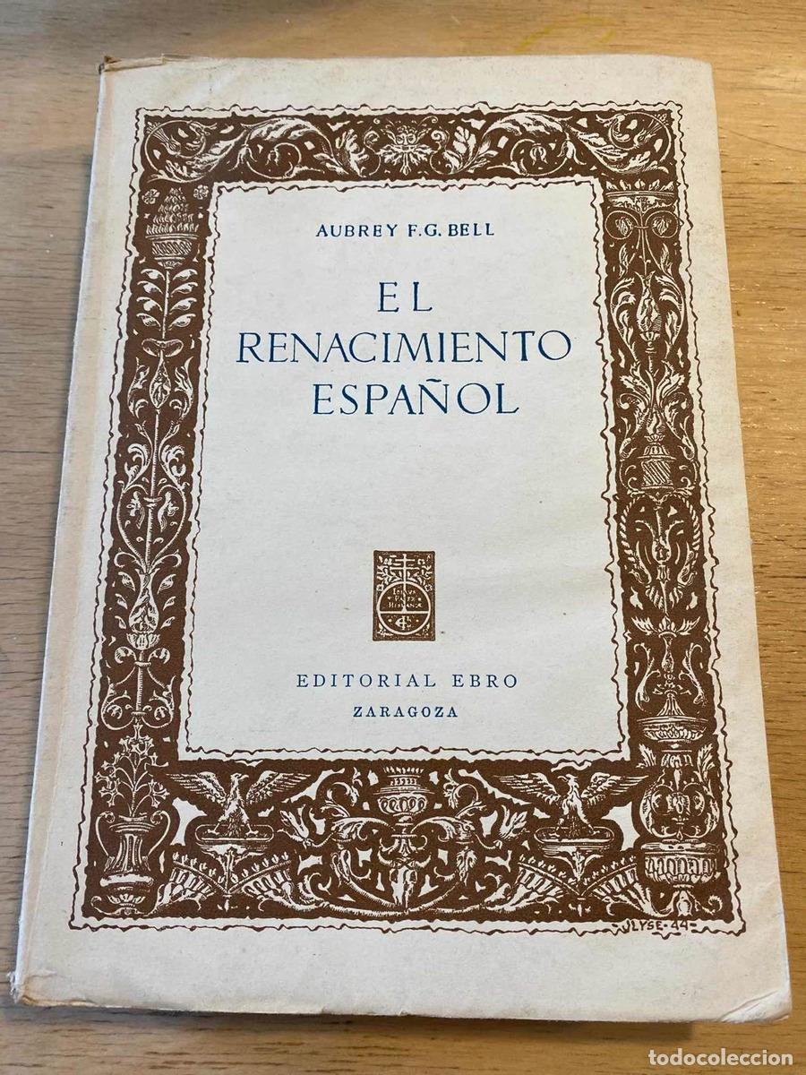 Libros: El renacimiento espa&ntilde;ol - Aubrey Bell - Foto 1