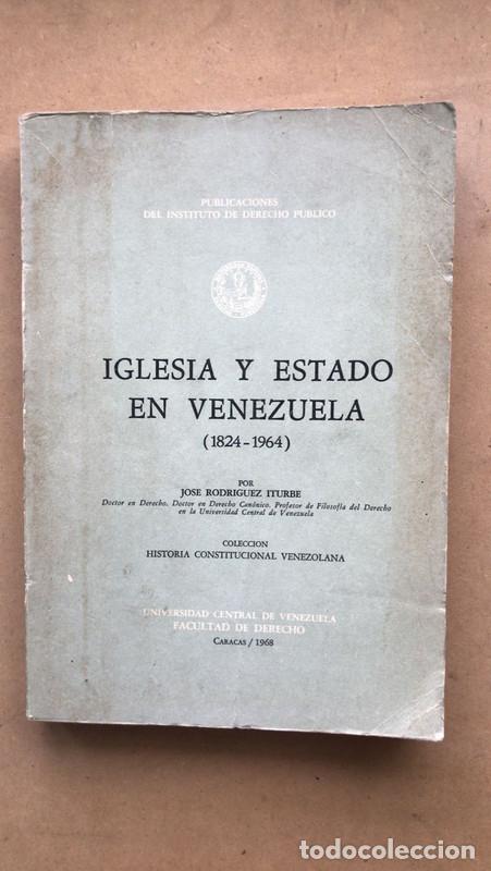 books: Iglesia y estado en Venezuela - Jose Rodriguez Iturbe