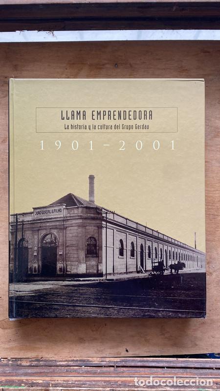 Libros: Llama emprendedora. La historia y la cultura del Grupo Gerdau. 1901 - 2001 - Llama emprendedora. La
