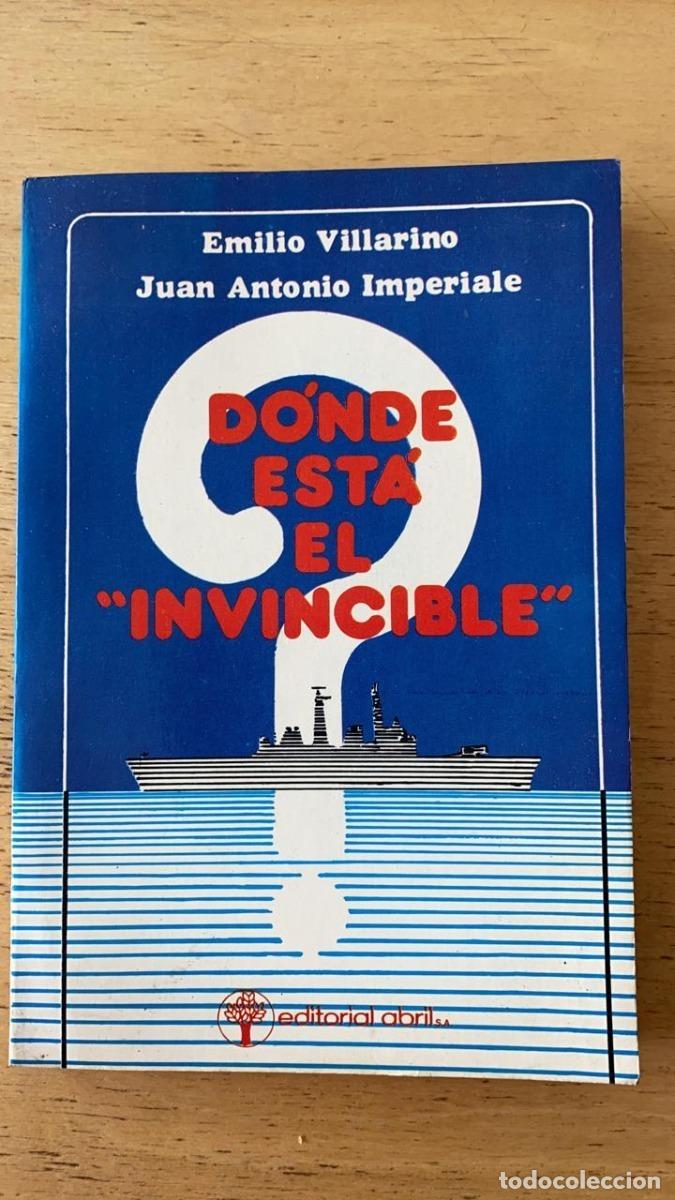 Libri di seconda mano: Donde esta el invencible - Emilio; Imperiale Juan antonio Villarino
