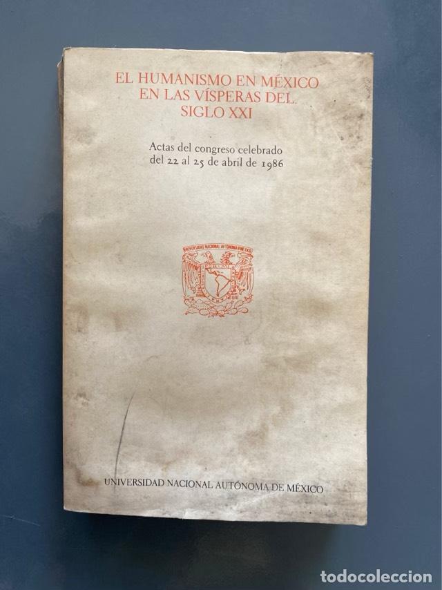Libri di seconda mano: El Humanismo en M&eacute;xico en las v&iacute;speras del siglo XXI - Nu&ntilde;o Rub&eacute;n Bonifaz
