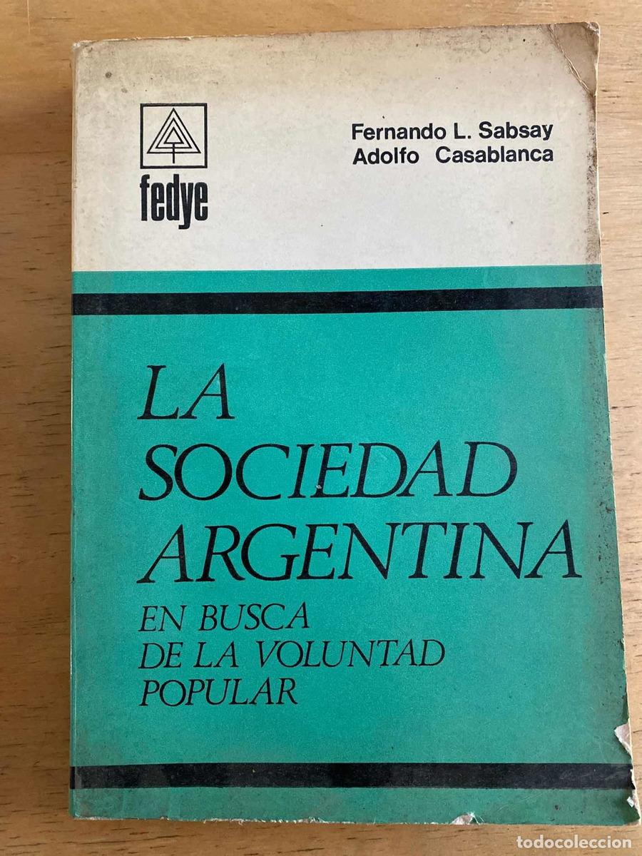 Libri di seconda mano: La sociedad argentina - Adolfo Fernando L; Casablanca Sabsay