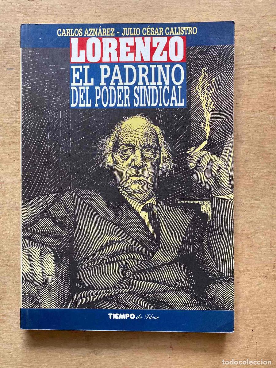Libros: Lorenzo. El padrino del poder sindical - Aznarez Carlos; Calistro Julio Cesar - Foto 1